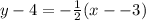 y - 4 = -\frac{1}{2} (x - -3)