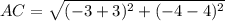 AC = \sqrt{(-3+3)^2+(-4-4)^2}