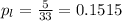 p_l = \frac{5}{33} = 0.1515