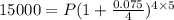 15000=P(1+\frac{0.075}{4})^{4 \times 5}