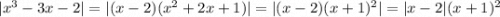 |x^3-3x-2|=|(x-2)(x^2+2x+1)|=|(x-2)(x+1)^2|=|x-2|(x+1)^2