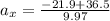 a_x = \frac{-21.9 + 36.5}{9.97}