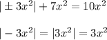 |\pm3x^2|+7x^2=10x^2\\\\|-3x^2|=|3x^2|=3x^2