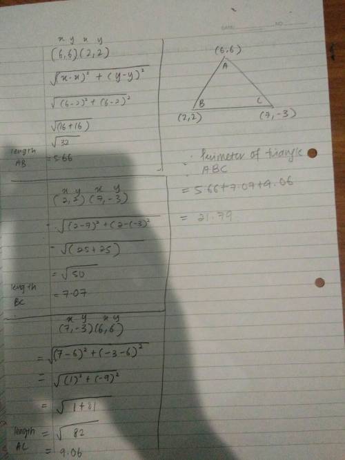 Find the perimeter of triangle abc with coordinates (6,6) (2,2) (7,-3)