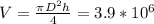V=\frac{\pi D^{2}h }{4} = 3.9*10^6