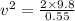 v^2 = \frac{2\times 9.8}{0.55}