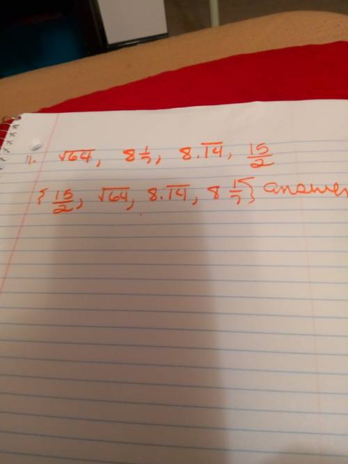 Order the set of numbers from least to greatest:  (4 points) square root 64, 8 and 1 over 7, 8.14 re