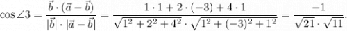 \cos\angle 3=\dfrac{\vec{b}\cdot (\vec{a}-\vec{b})}{|\vec{b}|\cdot |\vec{a}-\vec{b}|}=\dfrac{1\cdot 1+2\cdot (-3)+4\cdot 1}{\sqrt{1^2+2^2+4^2}\cdot \sqrt{1^2+(-3)^2+1^2} }=\dfrac{-1}{\sqrt{21} \cdot \sqrt{11} }.