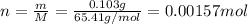 n=\frac{m}{M}=\frac{0.103 g}{65.41 g/mol}=0.00157 mol
