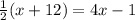 \frac{1}{2} (x+12)= 4x-1