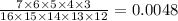 \frac{7\times6\times5\times4\times3}{16\times15\times14\times13\times12}=0.0048