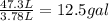 \frac{47.3 L}{3.78 L} = 12.5 gal