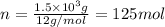 n=\frac{1.5\times 10^{3} g}{12 g/mol}=125mol