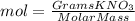 mol = \frac{Grams KNO_{3}}{Molar Mass}