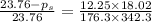 \frac{23.76-p_s}{23.76}=\frac{12.25\times 18.02}{176.3\times 342.3}