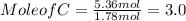 Mole of C = \frac{5.36mol}{1.78mol} = 3.0
