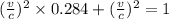 (\frac{v}{c})^2\times 0.284 + (\frac{v}{c})^2 =1