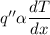 q''\alpha\dfrac{dT}{dx}