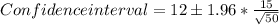 Confidence interval = \112\pm 1.96*\frac{15}{\sqrt{50}}