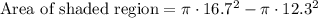 \text{Area of shaded region}=\pi\cdot 16.7^2-\pi\cdot 12.3^2