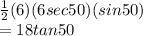 \frac{1}{2} (6)(6sec50)(sin50)\\= 18 tan 50