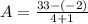A=\frac{33-(-2)}{4+1}