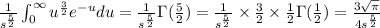 \frac{1}{s^{\frac{5}{2}}}\int_{0 }^{\infty}{u} ^\frac{3}{2}e^{-u}{du}=\frac{1}{s^{\frac{5}{2}}}\Gamma(\frac{5}{2})=\frac{1}{s^{\frac{5}{2}}}\times\frac{3}{2}\times\frac{1}{2} }\Gamma (\frac{1}{2} )=\frac{3\sqrt{\pi} }{4 s^\frac{5}{2} }