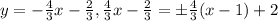 y=-\frac{4}{3}x-\frac{2}{3},\frac{4}{3}x- \frac{2}{3}=\pm\frac{4}{3}(x-1)}+2