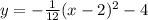 y=-\frac{1}{12}(x-2)^2-4