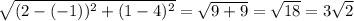 \sqrt{(2-(-1))^2+ (1-4)^2}= \sqrt{9+9}=\sqrt{18}=3\sqrt{2}