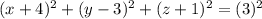 (x+4)^{2}+(y-3)^{2}+(z+1)^{2}=(3)^{2}