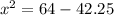 x^2 = 64 - 42.25