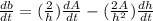 \frac{db}{dt}=(\frac{2}{h}  )\frac{dA}{dt}-(\frac{2A}{h^2}  )\frac{dh}{dt}