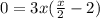 0=3x(\frac{x}{2}-2)