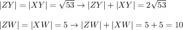 |ZY|=|XY|=\sqrt{53}\to|ZY|+|XY|=2\sqrt{53}\\\\|ZW|=|XW|=5\to|ZW|+|XW|=5+5=10