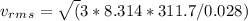 v_r_m_s = \sqrt(3*8.314*311.7/0.028)
