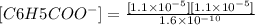 [C6H5COO^{-}] = \frac{[1.1\times 10^{-5}][1.1\times 10^{-5}]}{1.6\times 10^{-10}}