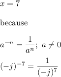 x=7\\\\\text{because}\\\\a^{-n}=\dfrac{1}{a^n};\ a\neq0\\\\(-j)^{-7}=\dfrac{1}{(-j)^7}