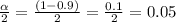 \frac{\alpha}{2} = \frac{(1-0.9)}{2} = \frac{0.1}{2} =0.05