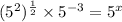 (5^2)^{\frac{1}{2}} \times 5^{-3} = 5^x