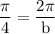 \rm \dfrac{\pi}{4}=\dfrac{2\pi}{b}