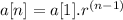 a[n] = a[1].r^{(n-1)}
