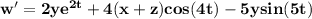 \mathbf{w' = 2ye^{2t} +4(x + z)cos(4t) -5ysin(5t)}