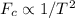 F_c \propto 1/T^2