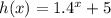 h(x)=1.4^x+5