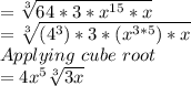 =\sqrt[3]{64*3*x^{15}*x}\\ =\sqrt[3]{(4^3)*3*(x^{3*5})*x}\\ Applying\ cube\ root\\= 4x^5\sqrt[3]{3x}