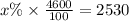 x\% \times \frac{4600}{100} = 2530