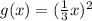g(x)=(\frac{1}{3}x)^2