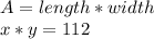 A=length*width\\x*y=112