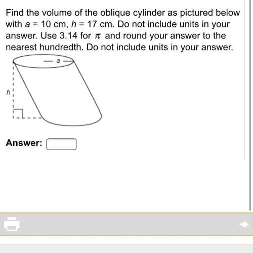 Find the volume of the oblique cylinder with a=10cm h=17cm do not include units in your answer use 3